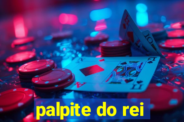 palpite do rei